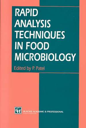 Rapid Analysis Techniques in Food Microbiology de P. Patel