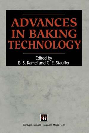 Advances in Baking Technology de B. S. KAMEL AND C. E. STAUFFER