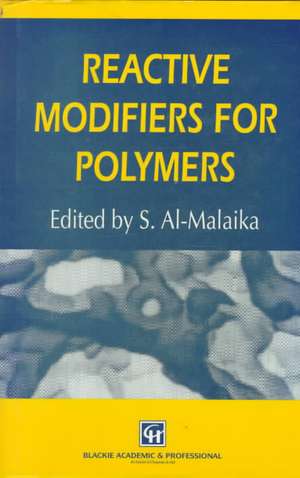 Reactive Modifiers for Polymers de S. Al-Malaika