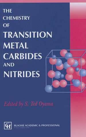 The Chemistry of Transition Metal Carbides and Nitrides de S.T. Oyama