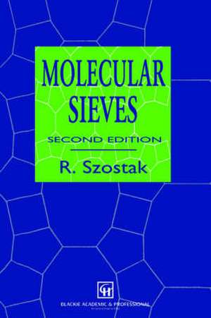 Molecular Sieves: Principles of Synthesis and Identification de Rosemarie Szostak