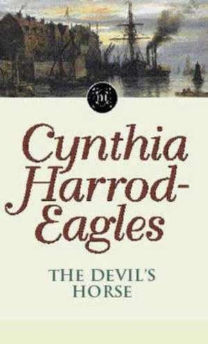 The Devil's Horse de Cynthia Harrod-Eagles