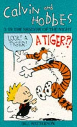 Calvin And Hobbes Volume 3: In the Shadow of the Night de Bill Watterson