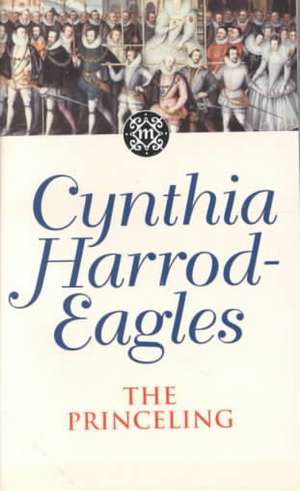 The Princeling de Cynthia Harrod-Eagles