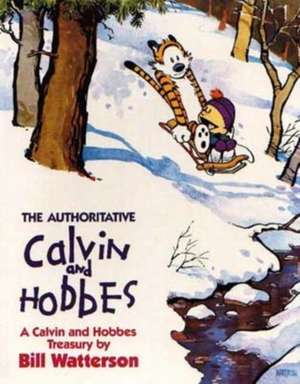 The Authoritative Calvin And Hobbes de Bill Watterson