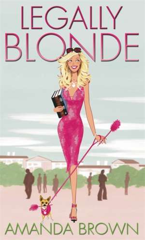 Legally Blonde de Amanda Brown