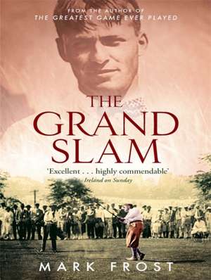 The Grand Slam de Mark Frost