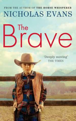 Evans, N: Brave de Nicholas Evans