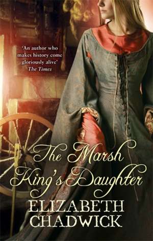 The Marsh King's Daughter de Elizabeth Chadwick