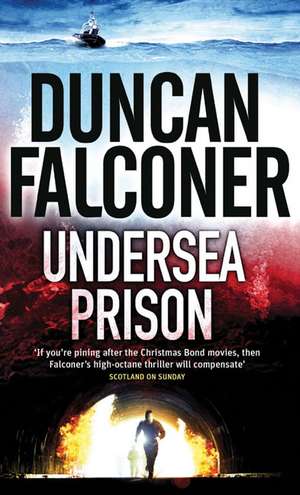 Undersea Prison de Duncan Falconer