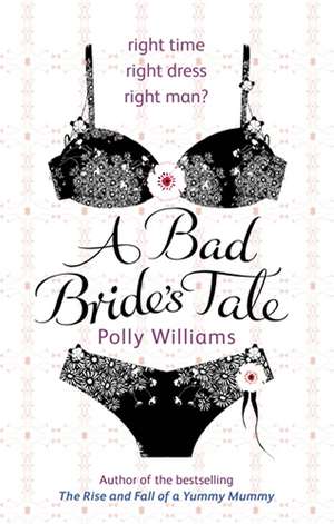 A Bad Bride's Tale de Polly Williams