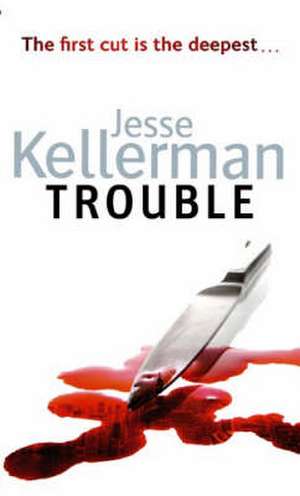 Trouble de Jesse Kellerman