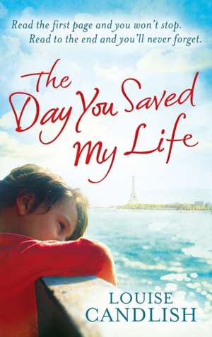 The Day You Saved My Life de Louise Candlish