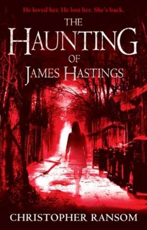 The Haunting Of James Hastings de Christopher Ransom