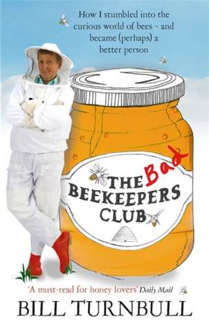 The Bad Beekeepers Club de Bill Turnbull