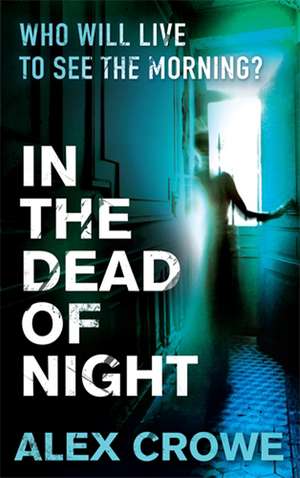 Crowe, A: In the Dead of Night de Alex Crowe