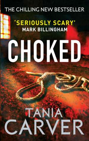 Choked de Tania Carver