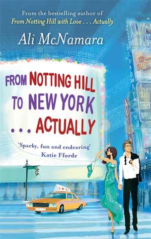 From Notting Hill to New York . . . Actually de Ali McNamara