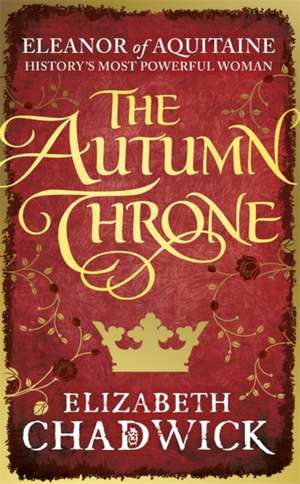 The Autumn Throne de Elizabeth Chadwick