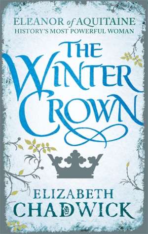 The Winter Crown de Elizabeth Chadwick