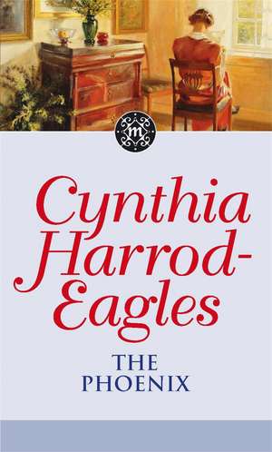 The Phoenix: The Morland Dynasty, Book 35 de Cynthia Harrod-Eagles