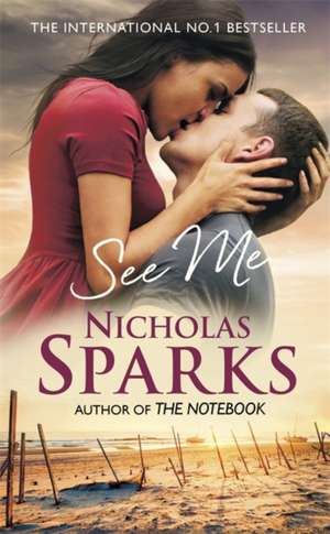 See Me de Nicholas Sparks