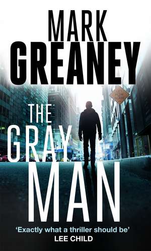 The Gray Man: Now a major Netflix film de Mark Greaney