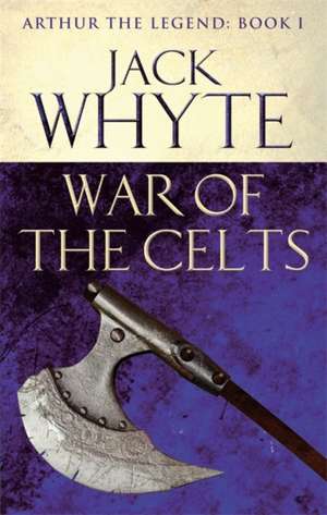 War of the Celts de Jack Whyte