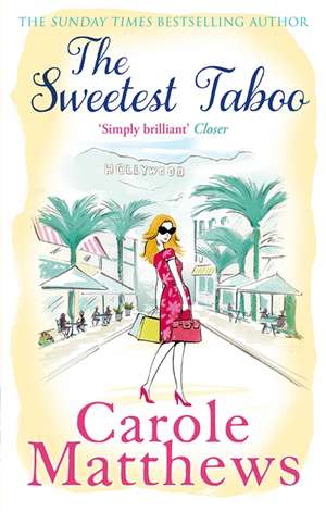 The Sweetest Taboo de Carole Matthews