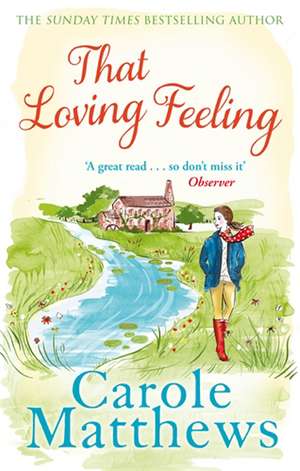 That Loving Feeling de Carole Matthews