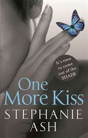 One More Kiss de Stephanie Ash