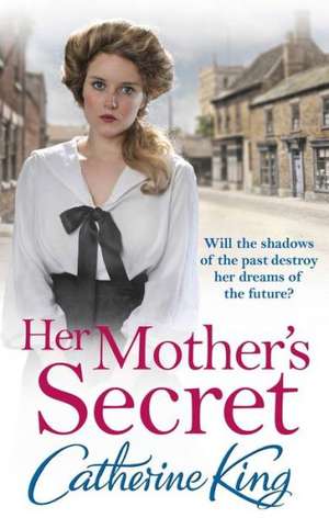 Her Mother's Secret de Catherine King