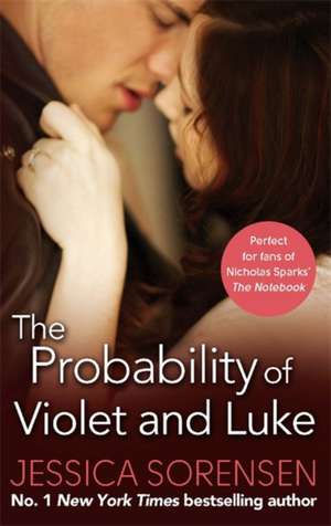 Sorensen, J: The Probability of Violet and Luke de Jessica Sorensen