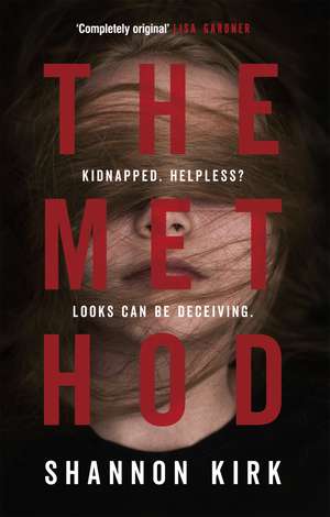 The Method: Kidnapped? Helpless? Looks can be deceiving... de Shannon Kirk