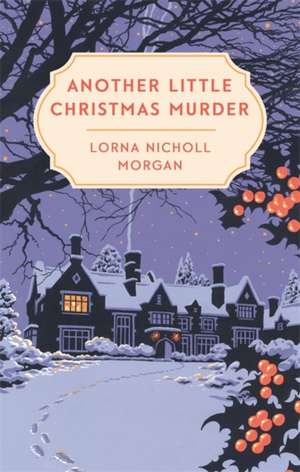 Another Little Christmas Murder de Lorna Nicholl Morgan