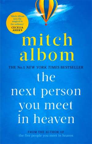 Albom, M: Next Person You Meet in Heaven de Mitch Albom