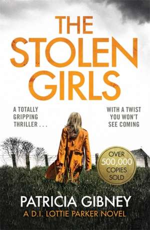 Gibney, P: The Stolen Girls de Patricia Gibney