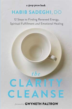 The Clarity Cleanse de Habib Sadeghi