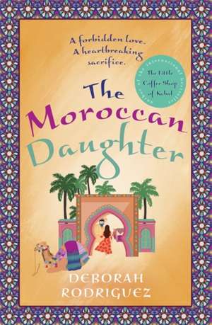 The Moroccan Daughter de Deborah Rodriguez