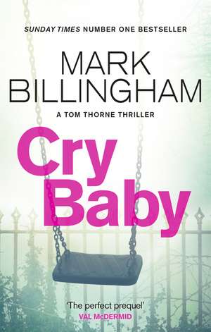 Cry Baby: The Sunday Times bestselling thriller that will have you on the edge of your seat de Mark Billingham