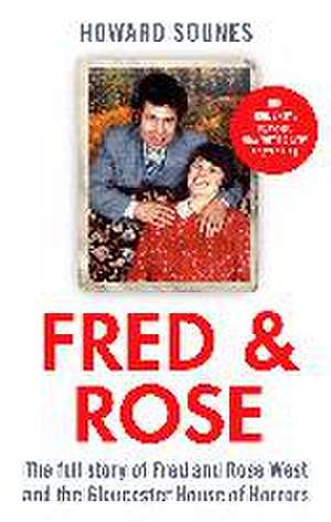 Fred & Rose de Howard Sounes