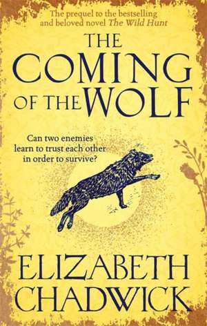 The Coming of the Wolf de Elizabeth Chadwick