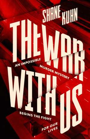 The War with Us de Shane Kuhn