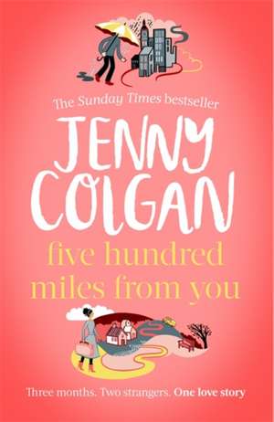 Colgan, J: Five Hundred Miles From You de Jenny Colgan