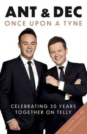 Once Upon A Tyne de Anthony McPartlin