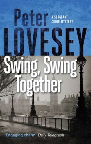 Swing, Swing Together de Peter Lovesey