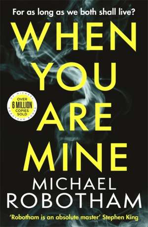 Robotham, M: When You Are Mine de Michael Robotham