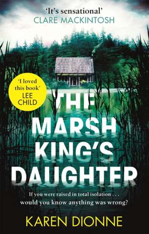 The Marsh King's Daughter de Karen Dionne