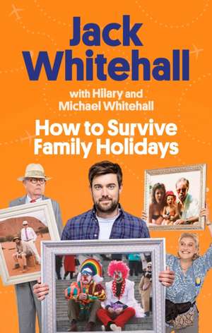 How to Survive Family Holidays de Jack Whitehall