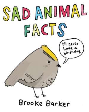 Barker, B: Sad Animal Facts de Brooke Barker